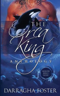 The Orca King Anthology - Darragha Foster - cover