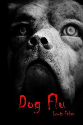 Dog Flu - Louis Fabre - cover
