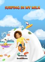 Surfing in My Milk