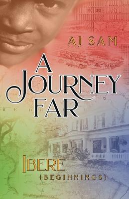 A Journey Far: Ibere (Beginnings) - Aj Sam - cover