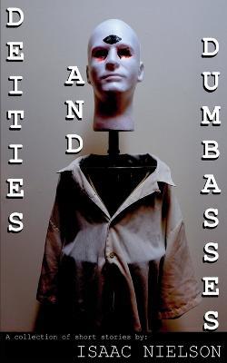 Deities and Dumbasses - Isaac Nielson - cover