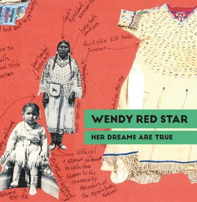 Wendy Red Star: Her Dreams Are True - cover