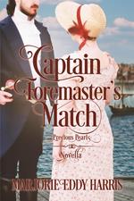 Captain Foremaster's Match
