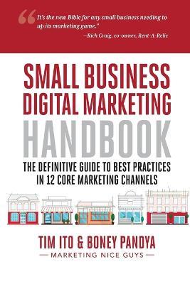 Small Business Digital Marketing Handbook - Timothy Ito,Boney Pandya - cover