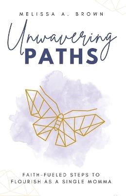 Unwavering Paths - Melissa Brown - cover