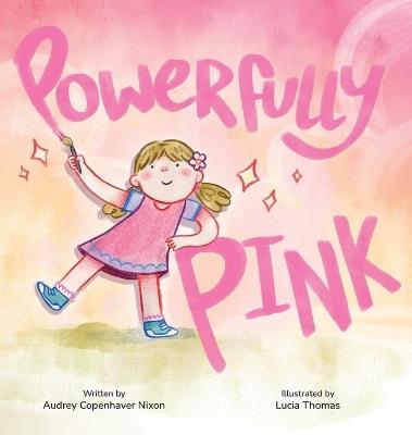Powerfully Pink - Audrey Copenhaver Nixon - cover