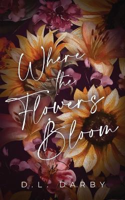 Where the Flowers Bloom - D L Darby - cover