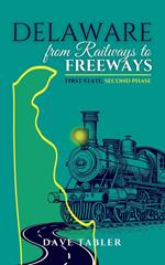 Delaware from Railways to Freeways