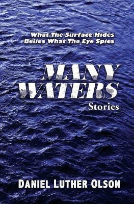 Many Waters: Stories - Daniel Luther Olson - cover