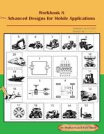 Workbook 8: Advanced Designs for Mobile Applications: Advanced Designs for Mobile Applications