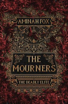 The Mourners: The Deadly Elite - Aminah Fox - cover