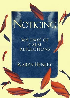 Noticing: 365 Days of Calm Reflections - Karyn Henley - cover