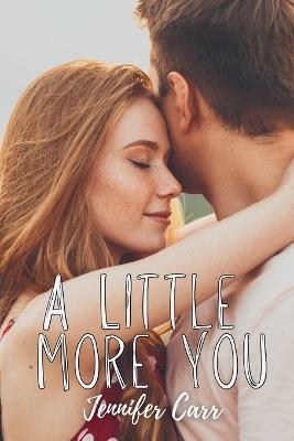 A Little More You - Jennifer Carr - cover