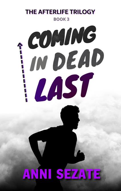 Coming in Dead Last - Anni Sezate - ebook