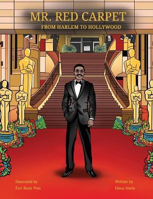 Mr. Red Carpet, From Harlem to Hollywood - Neely - cover