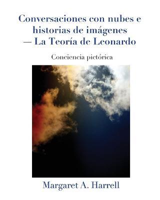 Conversaciones con nubes e historias de imagenes-La Teoria de Leonardo - Margaret a Harrell - cover