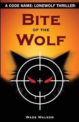 Bite of the Wolf - Wade Walker - cover