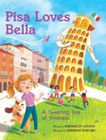Pisa Loves Bella: A Towering Tale of Kindness