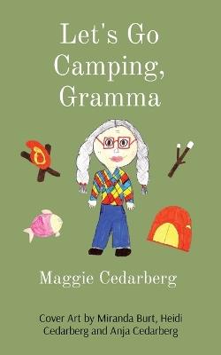 Let's Go Camping, Gramma - Maggie Cedarberg - cover