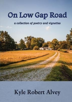 On Low Gap Road - Kyle R Alvey - cover