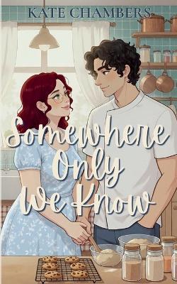 Somewhere Only We Know - Kate Chambers - cover
