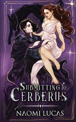 Submitting to Cerberus - Naomi Lucas - cover