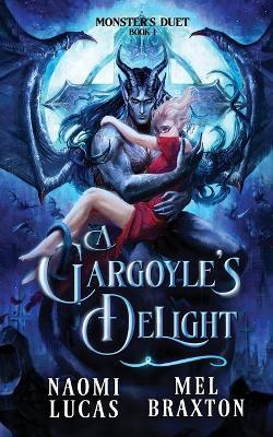 A Gargoyle's Delight - Naomi Lucas,Mel Braxton - cover