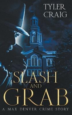 Slash and Grab - Tyler Craig - cover