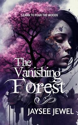 The Vanishing Forest - Jaysee Jewel - cover