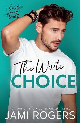 The Write Choice: An Enemies to Lovers Romance - Jami Rogers - cover