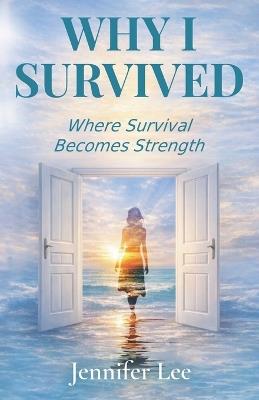 Why I Survived - Jennifer Lee - cover