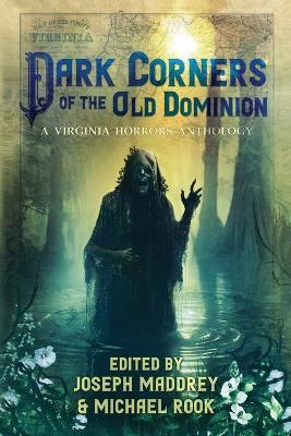 Dark Corners of the Old Dominion - cover
