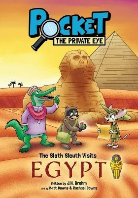 Pocket the Private Eye: The Sloth Sleuth Visits Egypt - Jh Brehm - cover