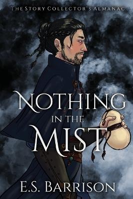 Nothing in the Mist - E S Barrison - cover
