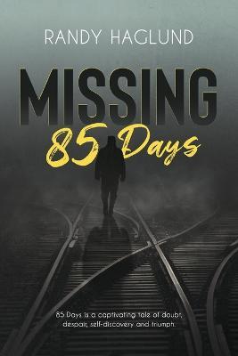Missing 85 Days - Randy Haglund - cover