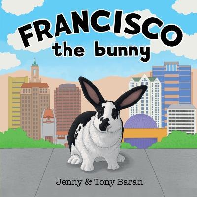 Francisco the bunny - Jenny Baran - cover