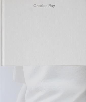 Charles Ray: Volume IV - cover