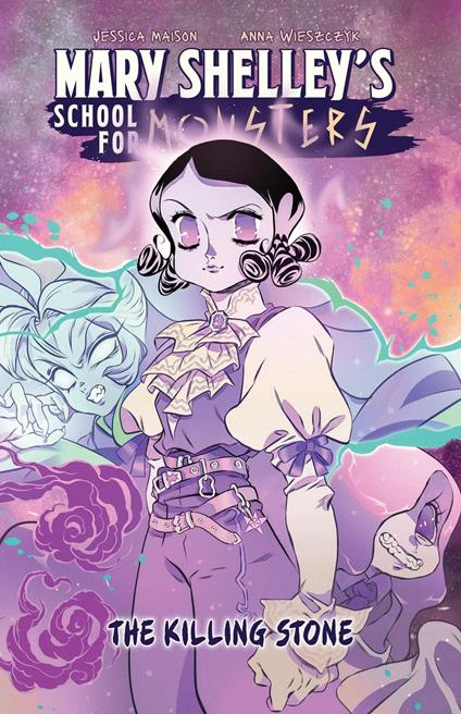 Mary Shelley's School for Mosnters: The Killing Stone - Matt Krotzer,Maison,Anna Wieszczyk - ebook