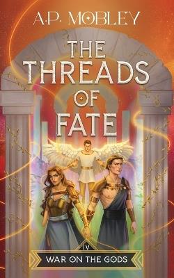 The Threads of Fate - A P Mobley - cover