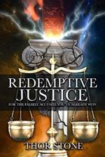Redemptive Justice: For the Falsely Accused, You've Already Won