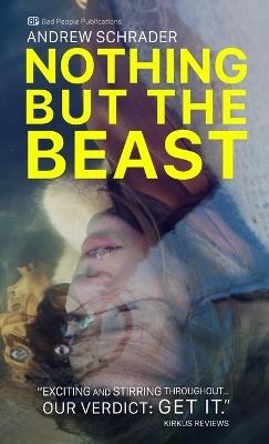 Nothing But The Beast - Andrew Schrader - cover