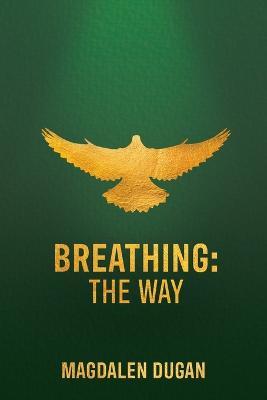 Breathing: The Way - Magdalen Dugan - cover