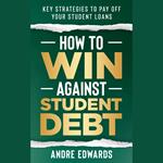 How To Win Against Student Debt