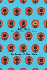 Addiction: What I Wish I Could Tell My Father