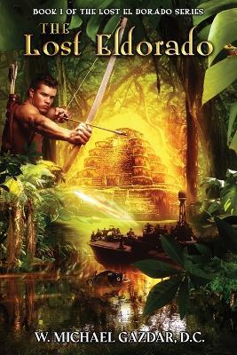 The Lost El Dorado - W Michael Gazdar - cover