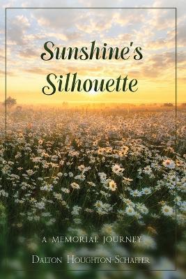 Sunshine's Silhouette - Dalton Houghton-Schaffer - cover
