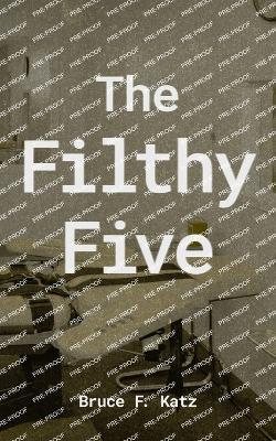 The Filthy Five - Bruce F Katz - cover