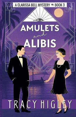 Amulets and Alibis - Tracy Higley - cover