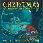 CHRISTMAS with Saint Claws and His Animal Friends