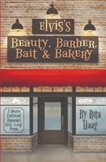 Elvis's Beauty, Barber, Bait & Bakery: A Dozen Fathead Minnows With Every Perm